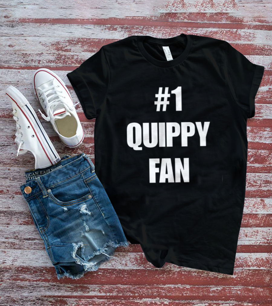 1 Quippy Fan T-Shirt