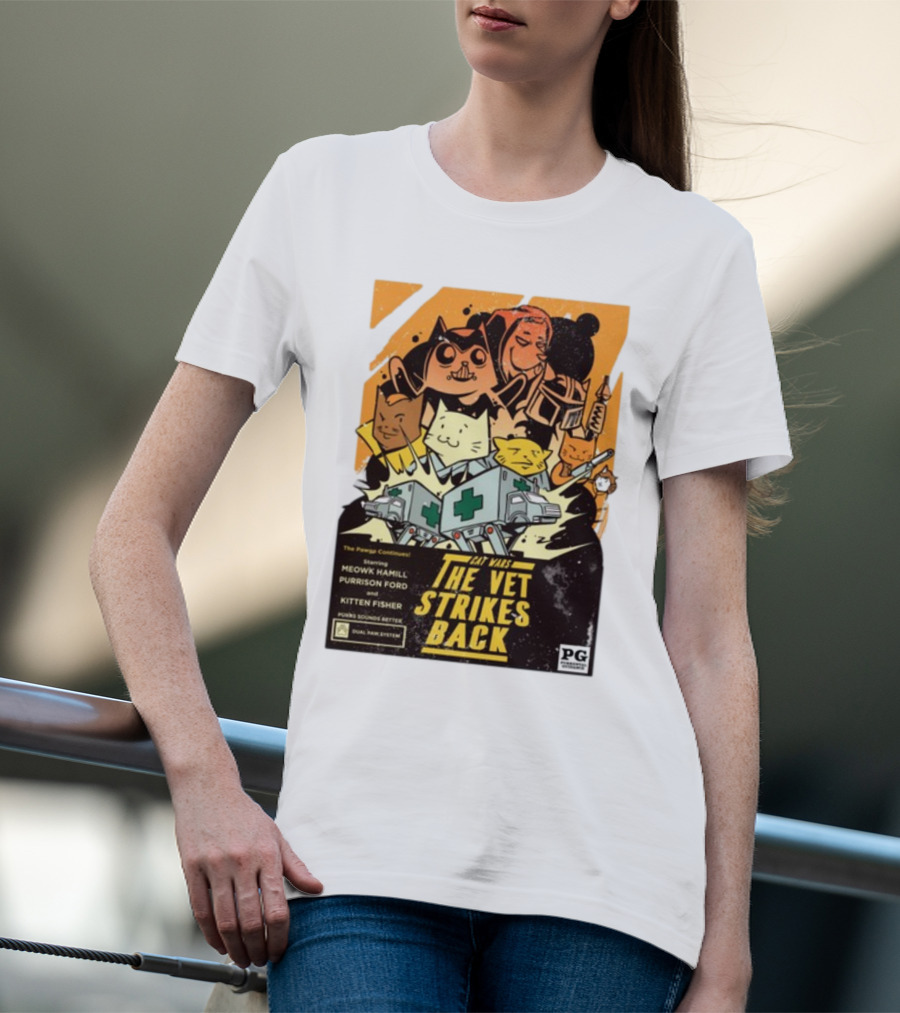 Cat Wars The Vet Strikes Back Starring Meowku Hamill Purrisson Ford And Kitten Fisher T-Shirt