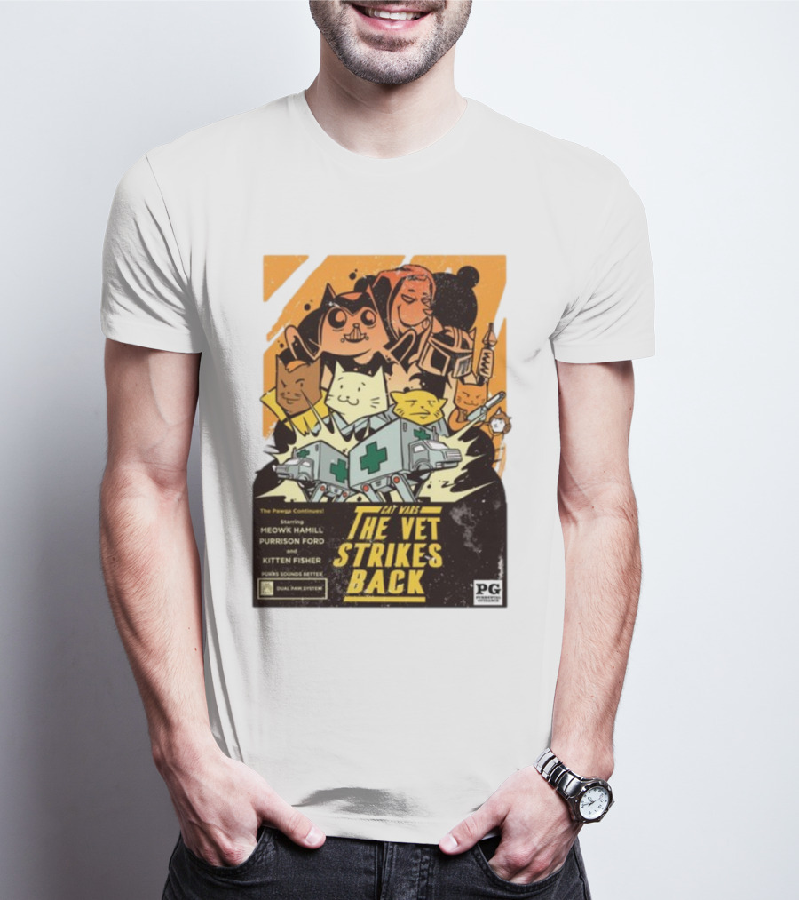 Cat Wars The Vet Strikes Back Starring Meowku Hamill Purrisson Ford And Kitten Fisher T-Shirt