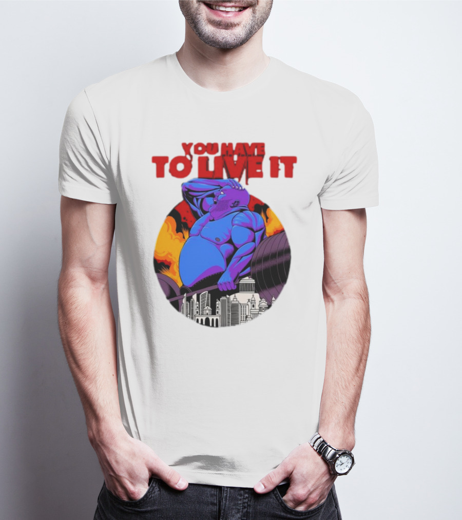 You Have To Live It Kyriakos Grizzly Bodybuilder Cityscape Powerlifting T-Shirt