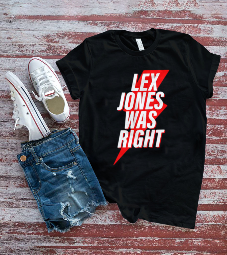 LEX JONES WAS RIGHT Lightning Bolt Text T-Shirt