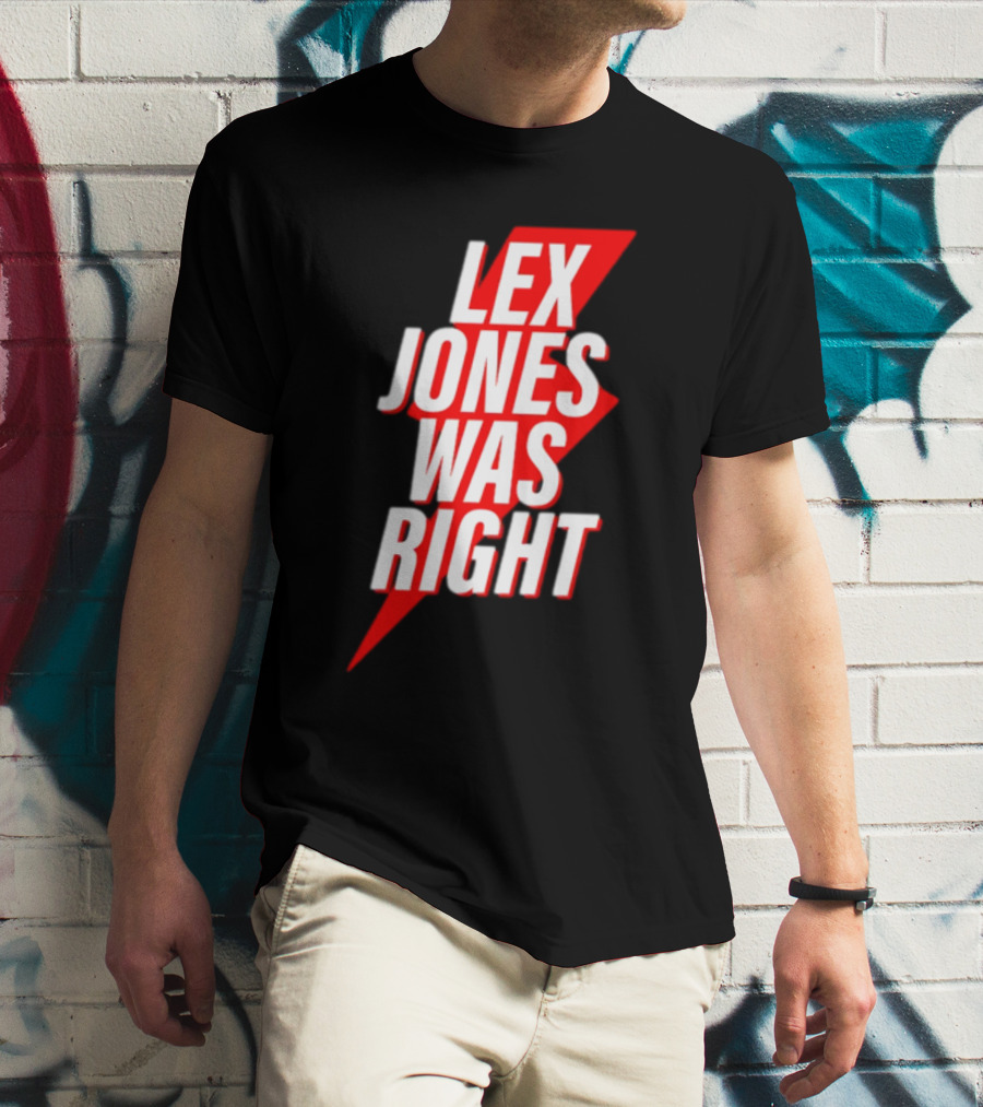 LEX JONES WAS RIGHT Lightning Bolt Text T-Shirt