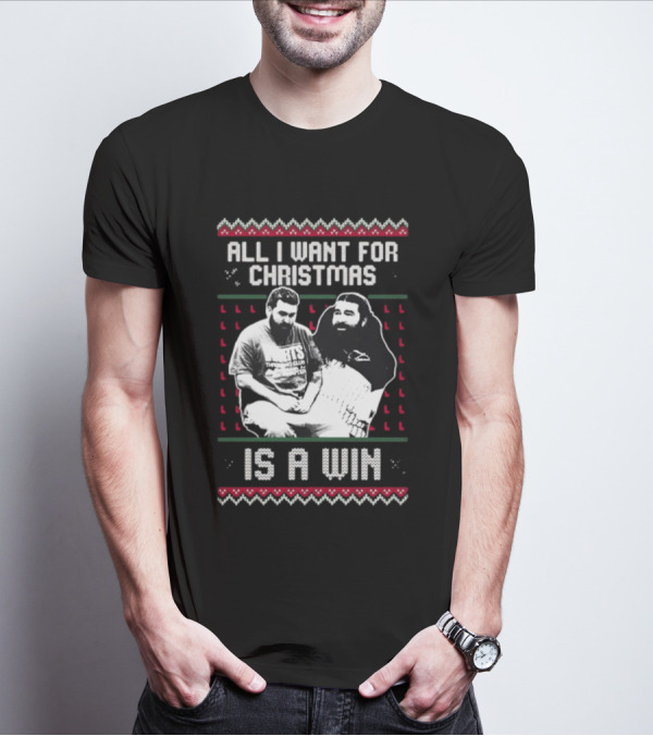 All I Want For Christmas Is A Win Featuring Festive Duo In Holiday Sweaters T-Shirt