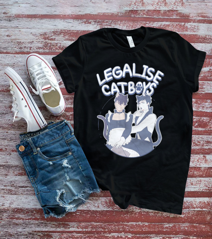 Legalise Catboys Anime Style Characters With Cat Ears And Tails T-Shirt
