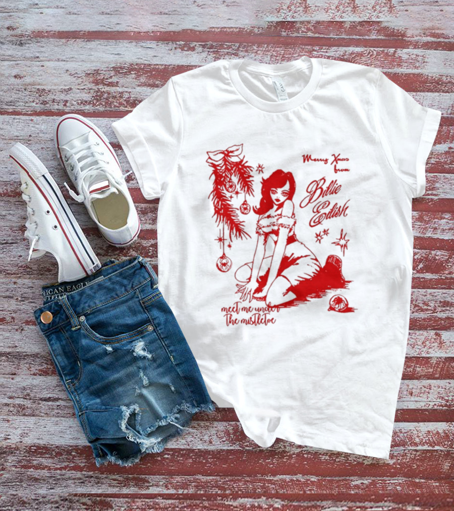 Merry Xmas From Billie Eilish Meet Me Under The Mistletoe T-Shirt