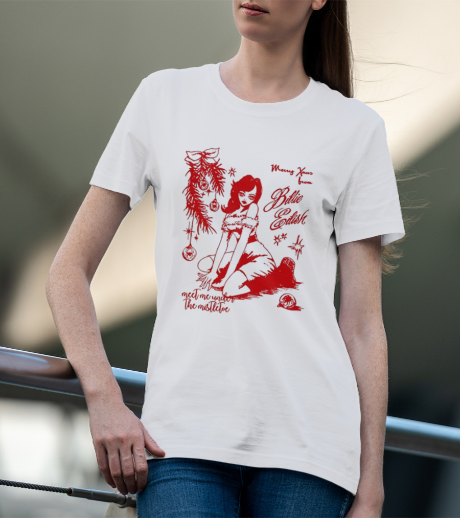Merry Xmas From Billie Eilish Meet Me Under The Mistletoe T-Shirt