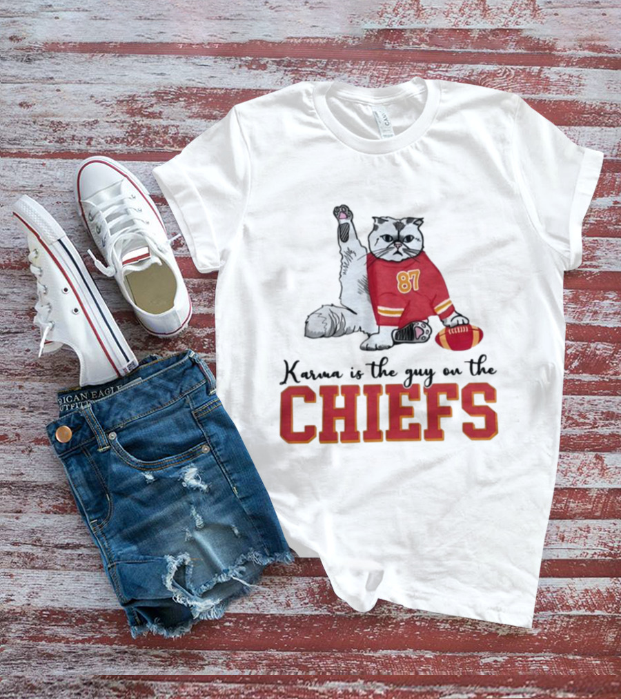 Karma Is The Guy On The Chiefs 87 Cat Football T-Shirt