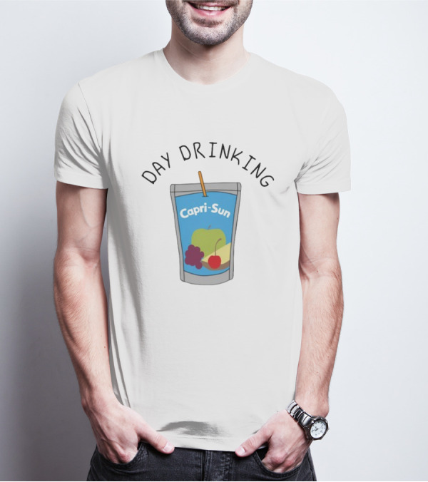 Day Drinking Capri-Sun Juice Pouch Fun T-Shirt