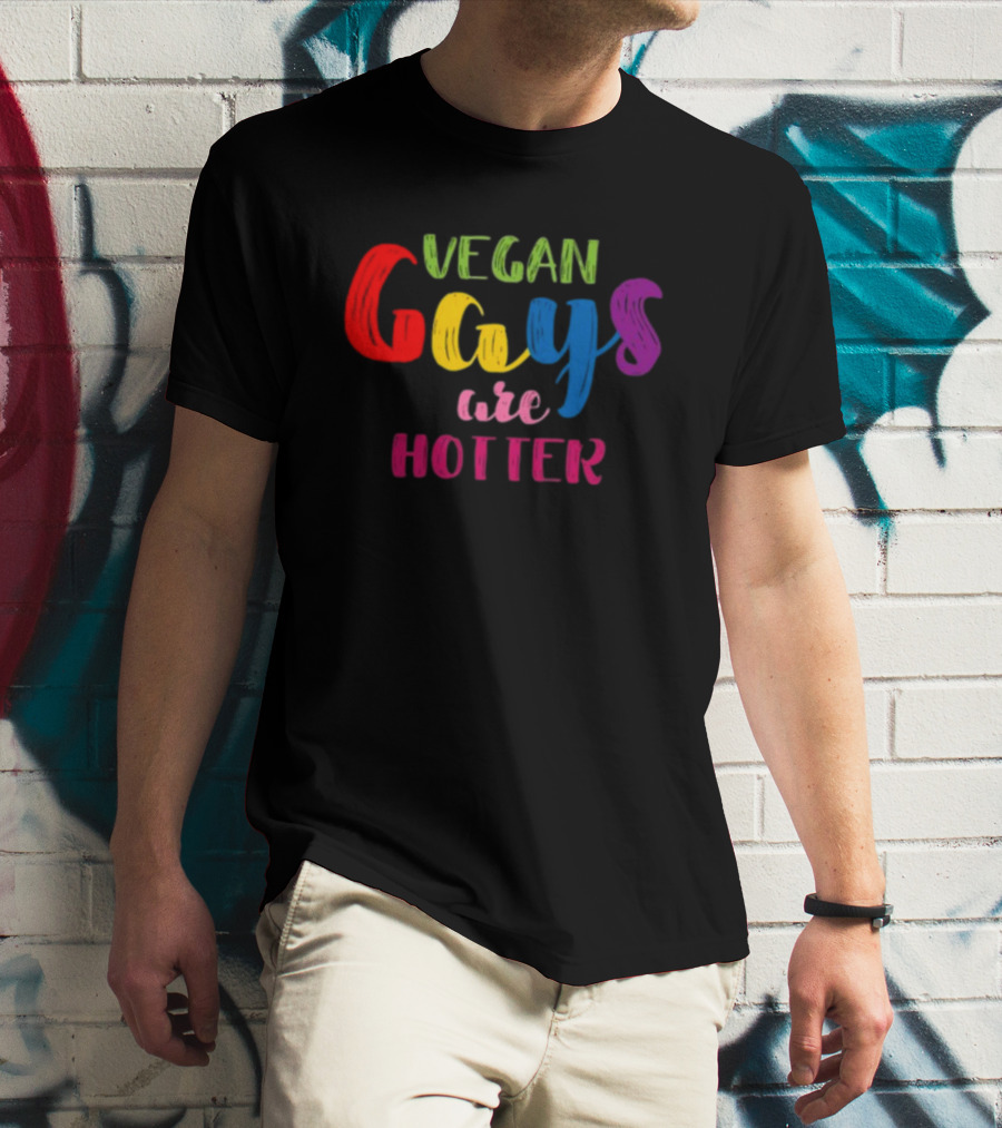 Nonoisedotcom Vegan Gays Are Hotter T-Shirt