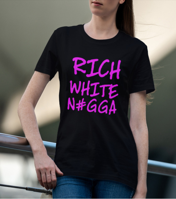 RICH WHITE N#GGA Text In Pink T-Shirt
