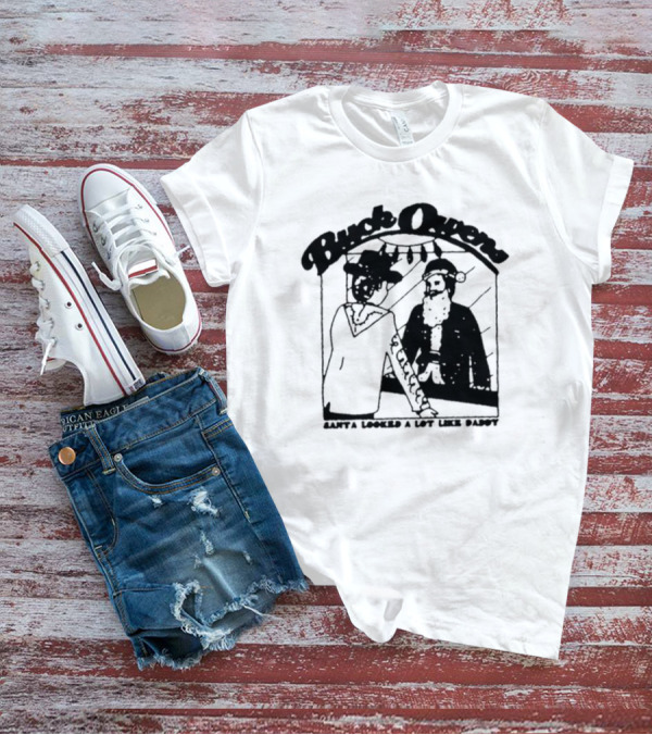 Buck Owens Santa Looked A Lot Like Daddy Christmas Mirror Reflection T-Shirt