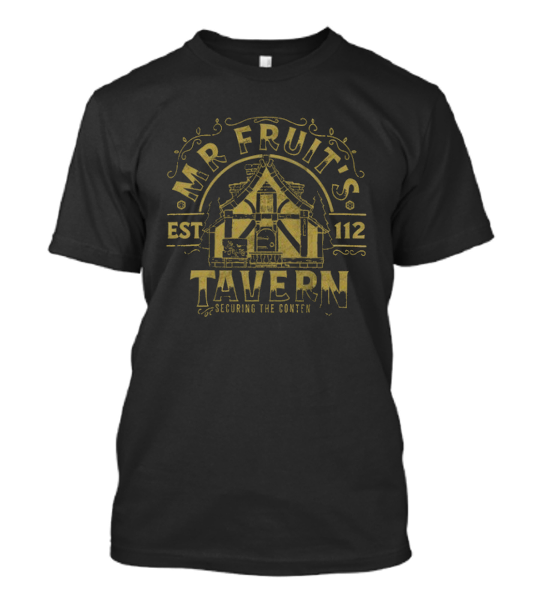 Mr. Fruit's Tavern Est 112 Securing The Content T-Shirt