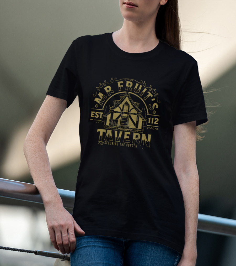 Mr. Fruit's Tavern Est 112 Securing The Content T-Shirt
