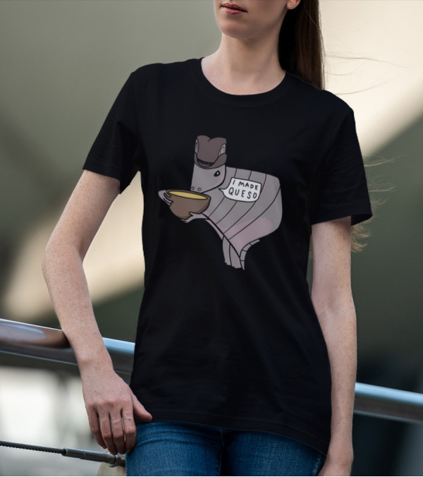 Nathanwpyle I Made Queso Armadillo Texas Queso T-Shirt