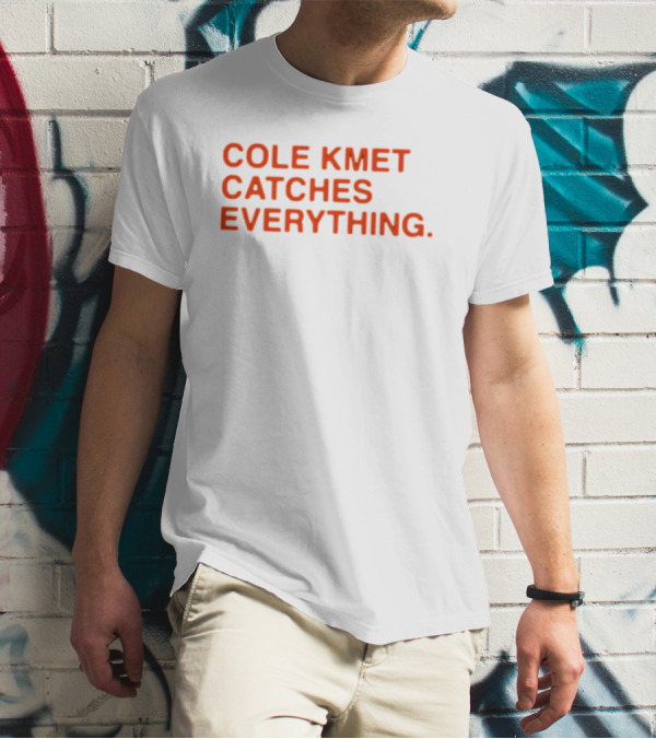Obviousshirts Cole Kmet Catches Everything T-Shirt