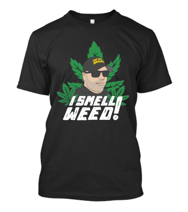 Captain Danny Brown I Smell Weed Marijuana Leaves Iconic T-Shirt
