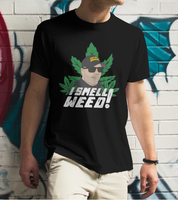 Captain Danny Brown I Smell Weed Marijuana Leaves Iconic T-Shirt