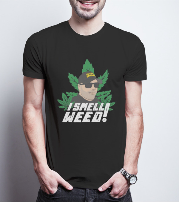 Captain Danny Brown I Smell Weed Marijuana Leaves Iconic T-Shirt