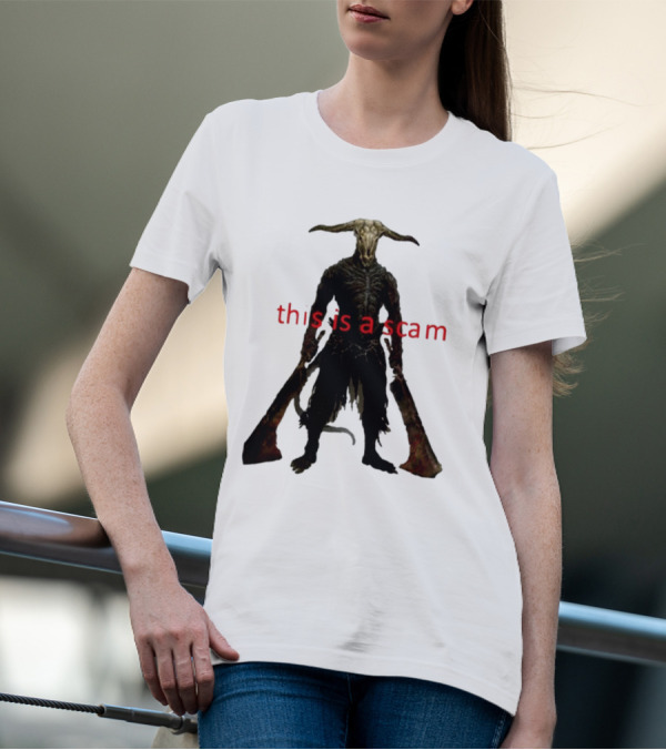 This Is A Scam Capra Demon Dark Souls Fan Art Monster Gaming Meme T-Shirt