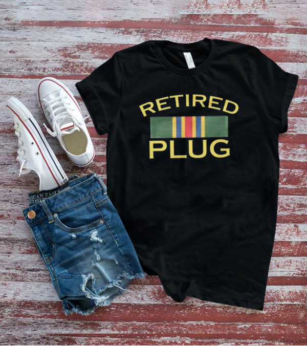 Retired Plug Military Ribbon Humor T-Shirt