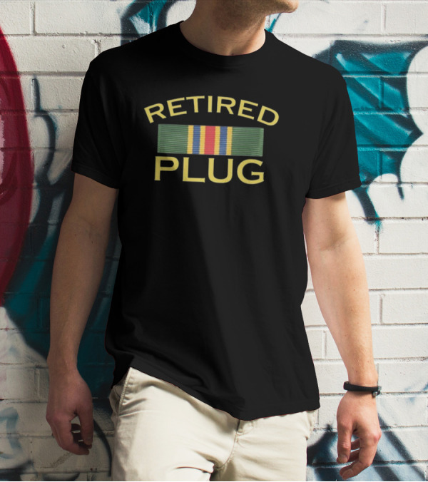 Retired Plug Military Ribbon Humor T-Shirt
