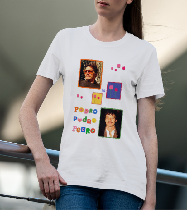 Buggirl200 Pedro Pedro Pedro Colorful Portrait And Tulips T-Shirt