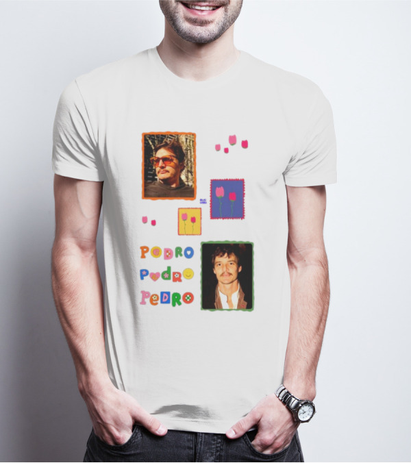 Buggirl200 Pedro Pedro Pedro Colorful Portrait And Tulips T-Shirt