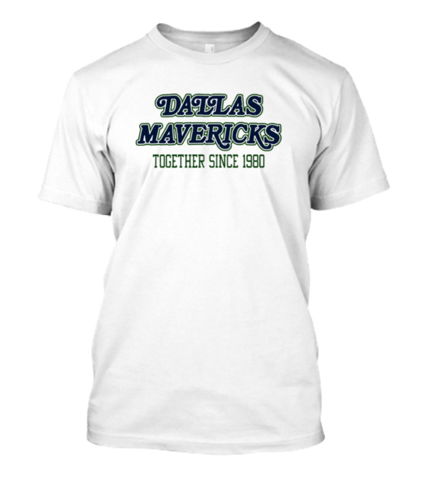 Dallas Mavericks Together Since 1980 Mark Cuban Wearing T-Shirt