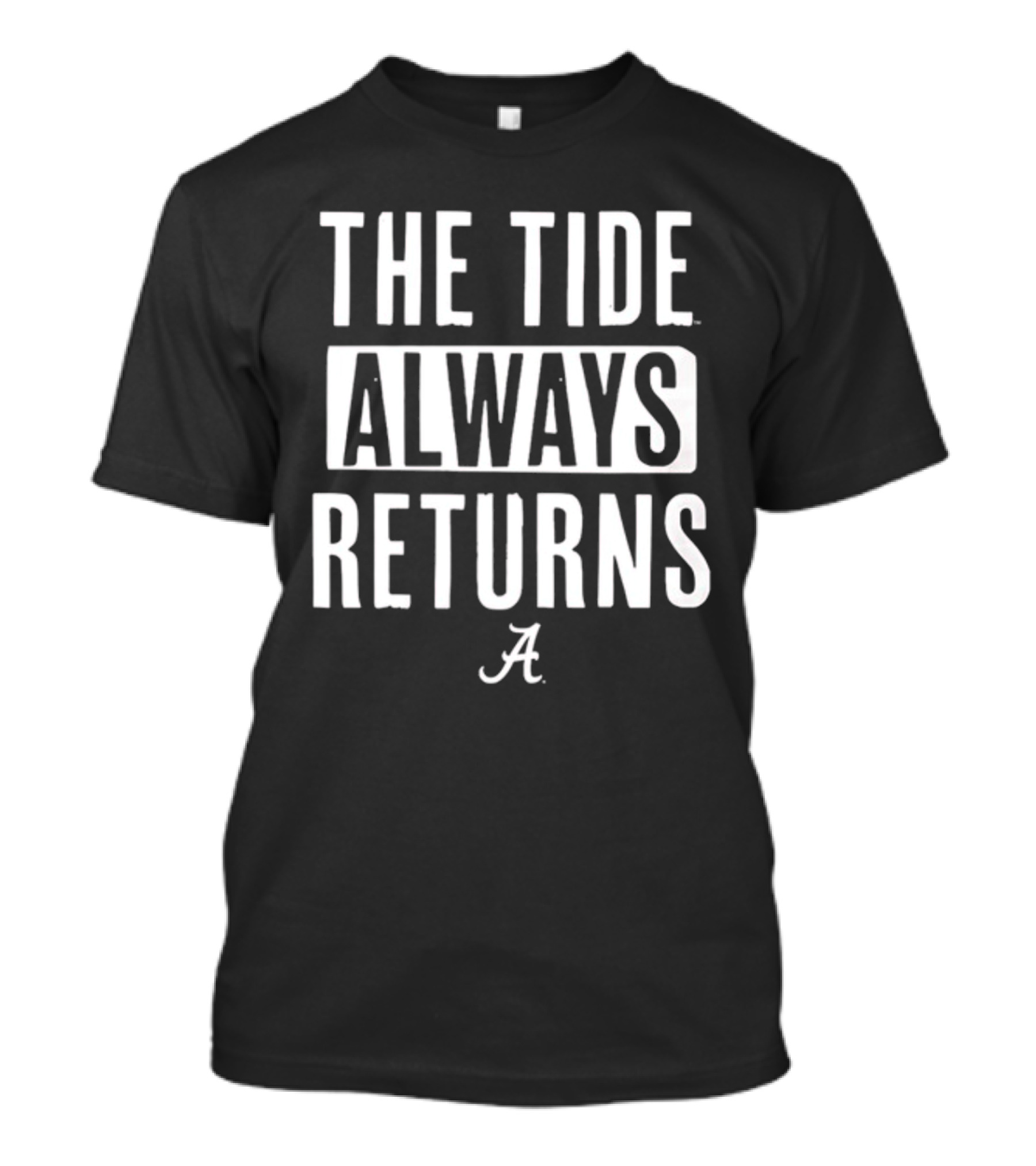 The Tide Always Returns Alabama Football T-Shirt