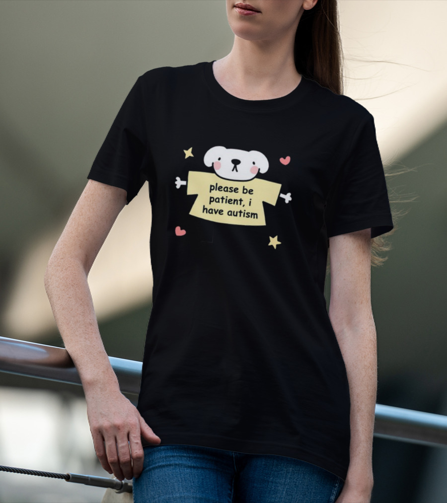 Please Be Patient I Have Autism Dog With Hearts And Stars T-Shirt