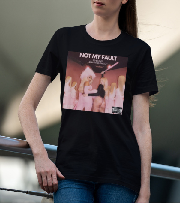 Not My Fault Featuring Renee Rapp And Megan Thee Stallion With Pink And Glamorous Setting T-Shirt
