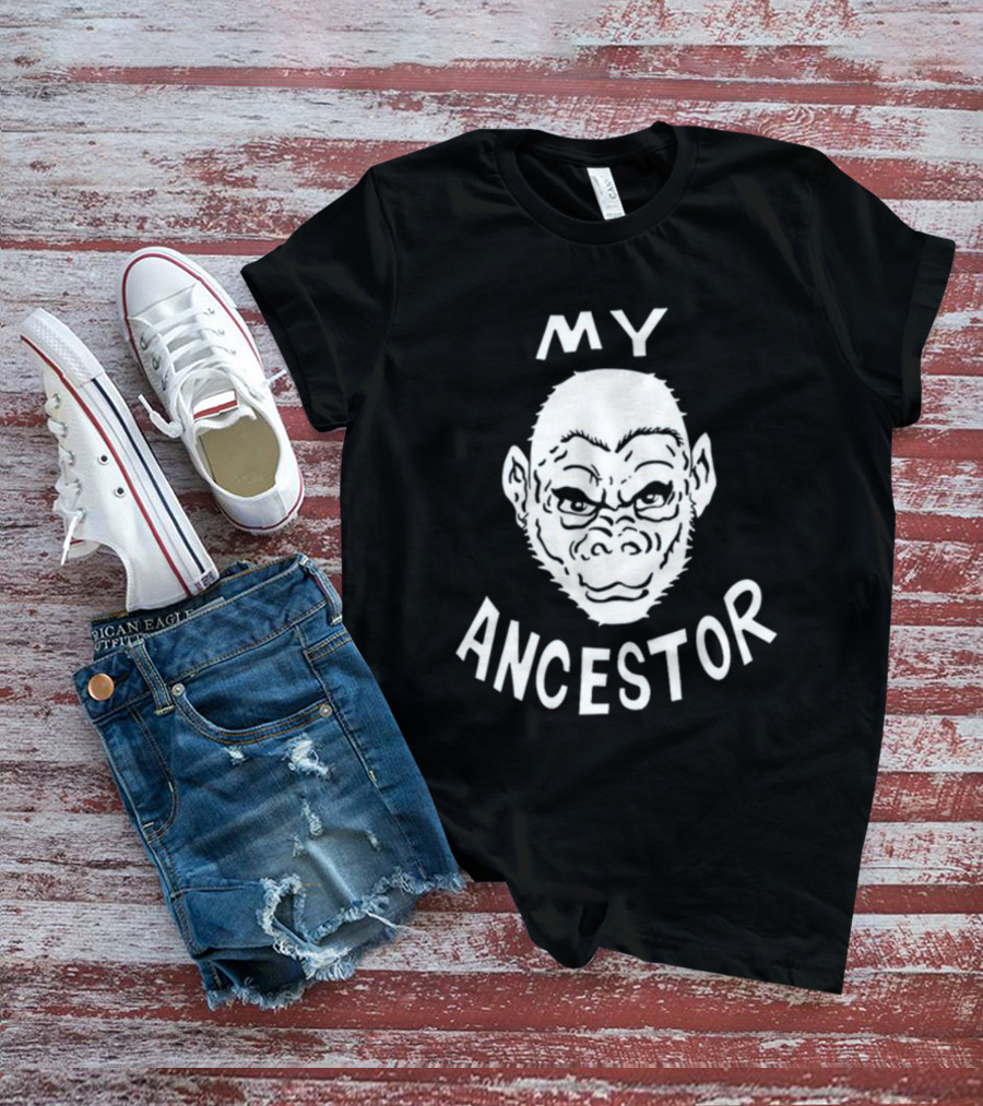 Wittyrwebhandle My Ancestor Ape Face T-Shirt