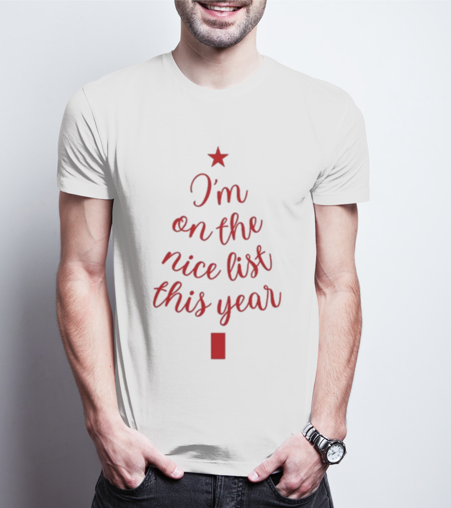 I'm On The Nice List This Year Christmas Tree Star T-Shirt