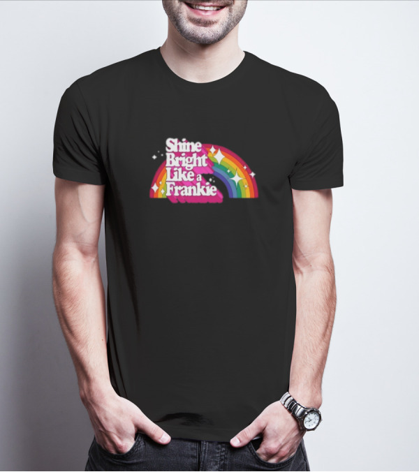 Shine Bright Like A Frankie Rainbow Sparkle T-Shirt