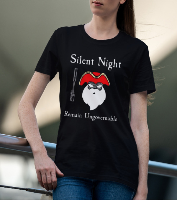 Silent Night Remain Ungovernable Pirate Santa With Gun And Mask T-Shirt