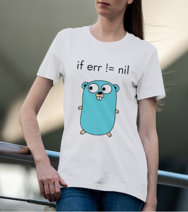 If Err = Nil Go Programming Gopher T-Shirt