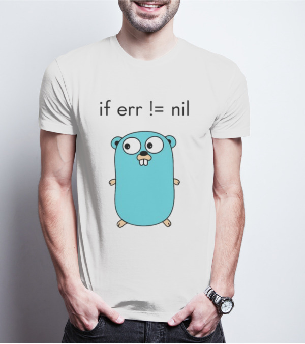 If Err = Nil Go Programming Gopher T-Shirt