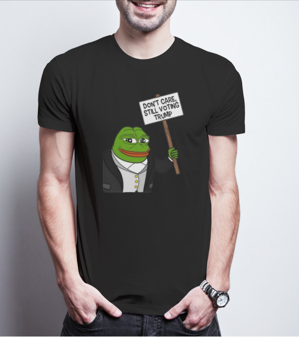 Brenden Dilley Don't Care Still Voting Trump Pepe Meme T-Shirt