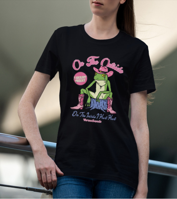 On The Outside I Skrrt Skrrt On The Inside I Hurt Hurt Threadheads Frog Cowboy Boots T-Shirt