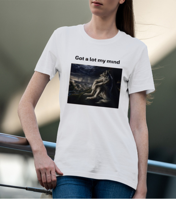Got A Lot My Mind Wolf On Stormy Night T-Shirt
