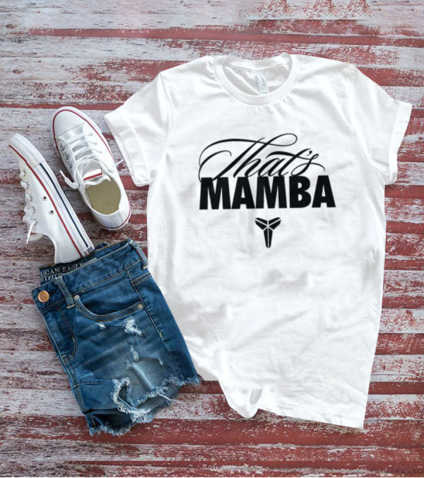 That's Mamba Kobe Bryant Legacy T-Shirt
