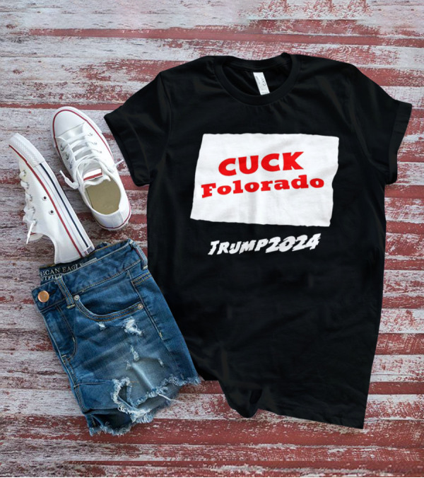Cuck Colorado Trump T-Shirt