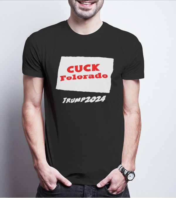 Cuck Colorado Trump T-Shirt