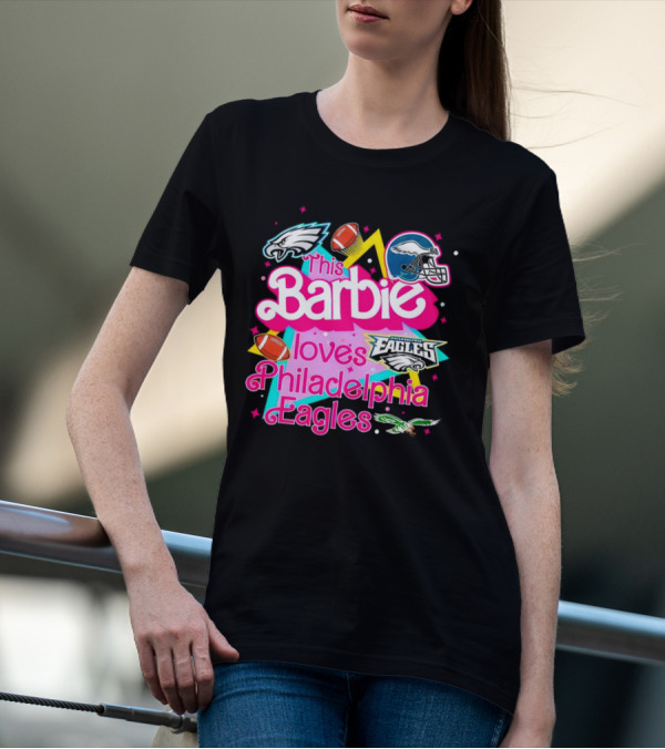 This Barbie Loves Philadelphia Eagles With Logos And Footballs T-Shirt