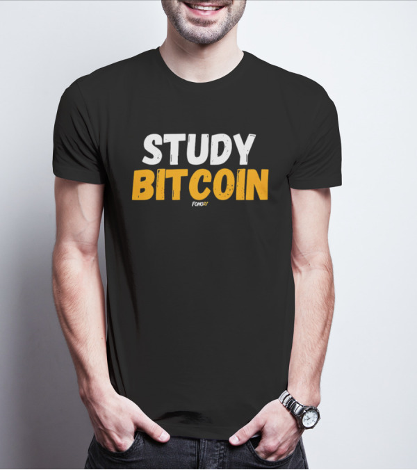 STUDY BITCOIN FOMO27 T-Shirt