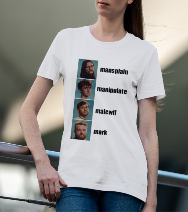 Mansplain Manipulate Malewife Mark Faces T-Shirt