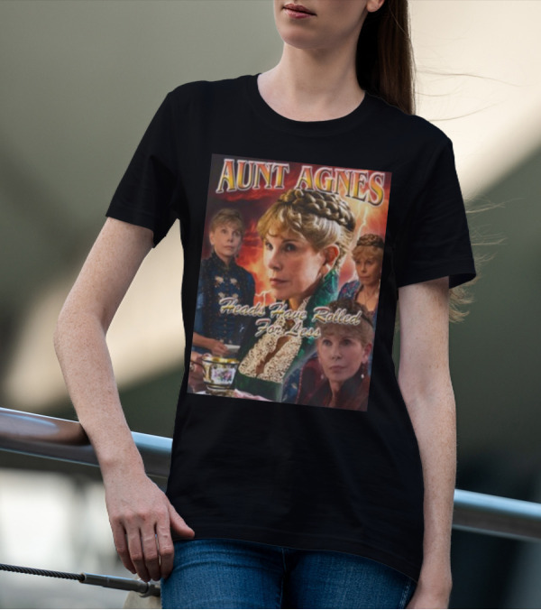 Aunt Agnes Heads Have Rolled For Less Dramatic Portraiture With Bold Text And Victorian T-Shirt
