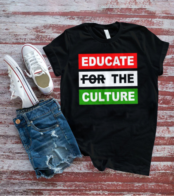 Hennessy Papi Educate The Culture Educate The Culture T-Shirt