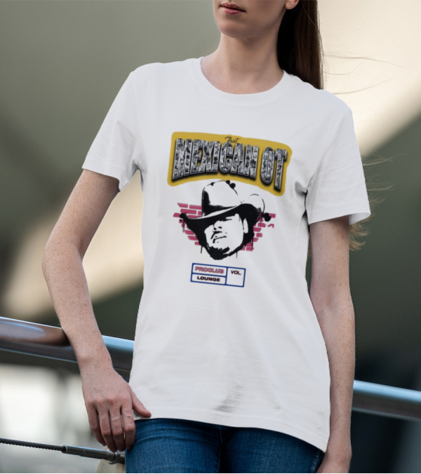 That Mexican OT Proclub Lounge Vol 01 Cowboy Hat T-Shirt