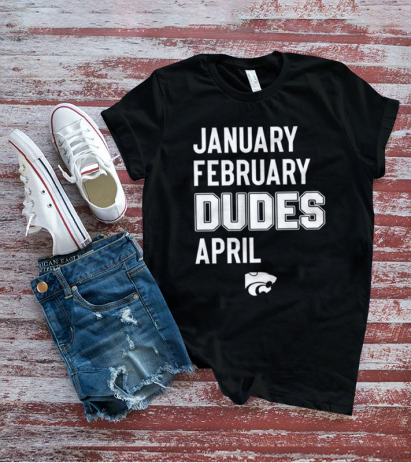 Coach Jareem Dowling Wearing January February Dudes April Kansas State Wildcats T-Shirt